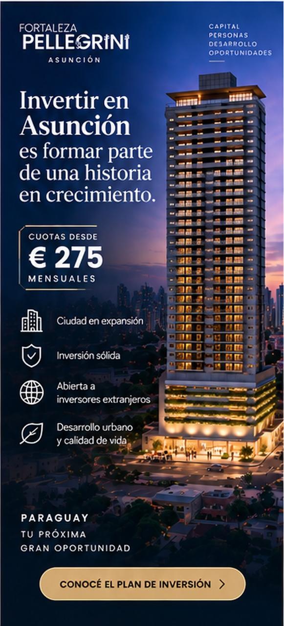 ASUNCIÓN: ciudad en crecimiento y oportunidad patrimonial en euros