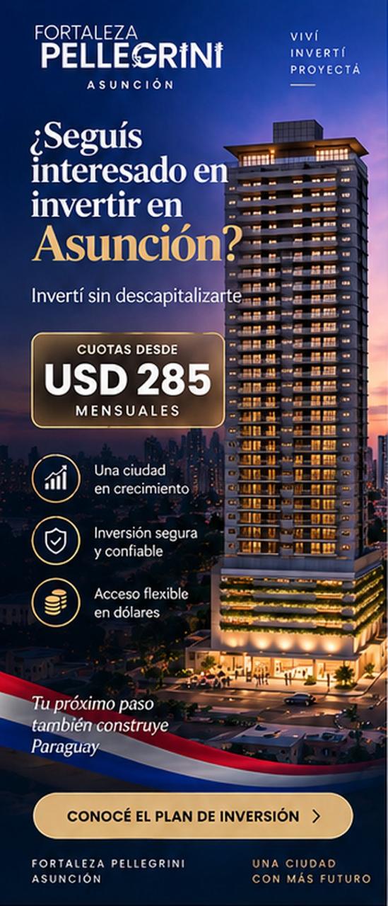 ASUNCIÓN: seguir interesado en invertir con acceso en dólares