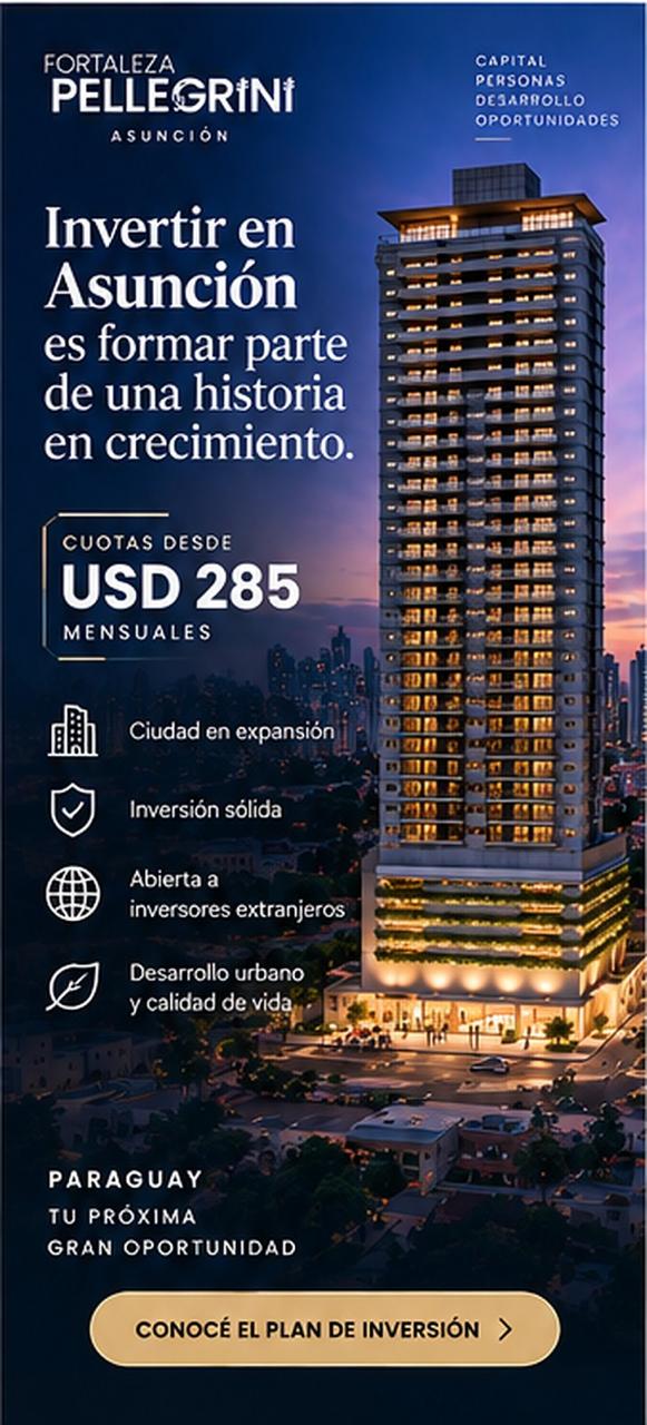 ASUNCIÓN: invertir en una ciudad en crecimiento con visión de largo plazo